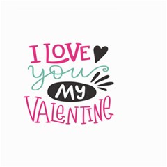 I Love You My Valentine (white) Our Two Hearts Pattern (white) Small Garden Flag (two Sides) by FashionFling