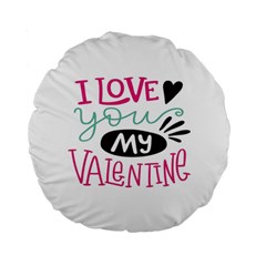 I Love You My Valentine (white) Our Two Hearts Pattern (white) Standard 15  Premium Flano Round Cushions by FashionFling