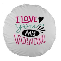 I Love You My Valentine (white) Our Two Hearts Pattern (white) Large 18  Premium Flano Round Cushions by FashionFling