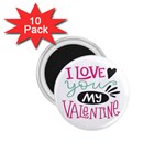 I Love You My Valentine (white) Our Two Hearts Pattern (white) 1.75  Magnets (10 pack)  Front