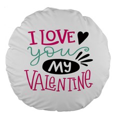 I Love You My Valentine (white) Our Two Hearts Pattern (white) Large 18  Premium Round Cushions by FashionFling