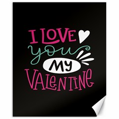  I Love You My Valentine / Our Two Hearts Pattern (black) Canvas 16  X 20  