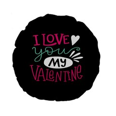  I Love You My Valentine / Our Two Hearts Pattern (black) Standard 15  Premium Flano Round Cushions by FashionFling