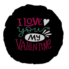  I Love You My Valentine / Our Two Hearts Pattern (black) Large 18  Premium Flano Round Cushions by FashionFling