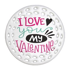 I Love You My Valentine / Our Two Hearts Pattern (white) Round Filigree Ornament (Two Sides)