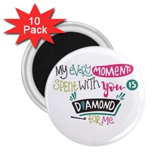 My Every Moment Spent With You Is Diamond To Me / Diamonds Hearts Lips Pattern (white) 2 25  Magnets (10 Pack)  by FashionFling