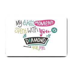 My Every Moment Spent With You Is Diamond To Me / Diamonds Hearts Lips Pattern (white) Small Doormat  by FashionFling