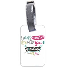 My Every Moment Spent With You Is Diamond To Me / Diamonds Hearts Lips Pattern (white) Luggage Tags (one Side)  by FashionFling