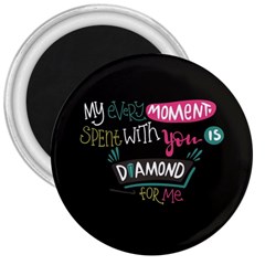 My Every Moment Spent With You Is Diamond To Me / Diamonds Hearts Lips Pattern (black) 3  Magnets