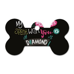 My Every Moment Spent With You Is Diamond To Me / Diamonds Hearts Lips Pattern (black) Dog Tag Bone (one Side)