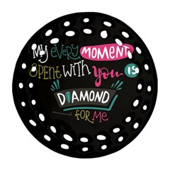 My Every Moment Spent With You Is Diamond To Me / Diamonds Hearts Lips Pattern (black) Ornament (round Filigree)