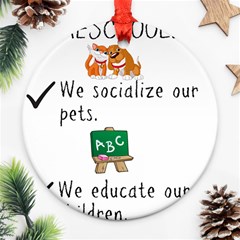 Homeschoolers Socialize Ornament (round) by athenastemple