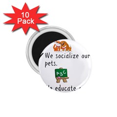 Homeschoolers Socialize 1 75  Magnets (10 Pack)  by athenastemple