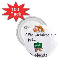 Homeschoolers Socialize 1 75  Buttons (100 Pack) 