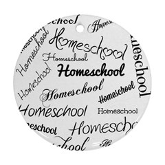 Homeschool Round Ornament (two Sides)