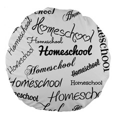 Homeschool Large 18  Premium Round Cushions