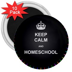 Keepcalmhomeschool 3  Magnets (10 Pack) 