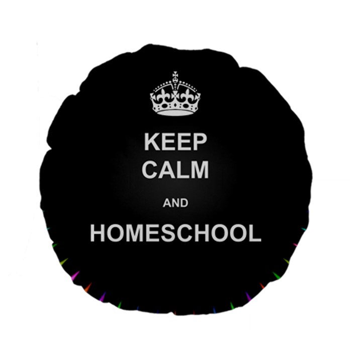 Keepcalmhomeschool Standard 15  Premium Round Cushions