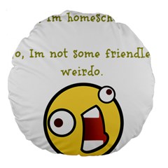 Weirdo Large 18  Premium Round Cushions