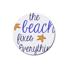 The Beach Fixes Everything Rubber Coaster (round)  by OneStopGiftShop