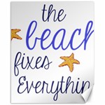 The Beach Fixes Everything Canvas 16  x 20   15.75 x19.29  Canvas - 1