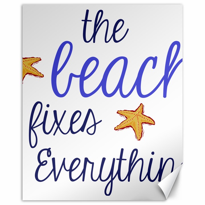 The Beach Fixes Everything Canvas 16  x 20  