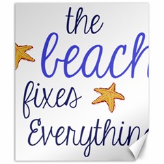 The Beach Fixes Everything Canvas 20  X 24   by OneStopGiftShop