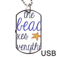 The Beach Fixes Everything Dog Tag Usb Flash (two Sides)