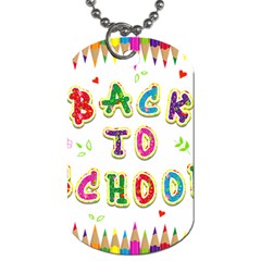 Back To School Dog Tag (two Sides) by Amaryn4rt