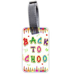 Back To School Luggage Tags (two Sides) by Amaryn4rt