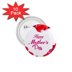 Happy Mothers Day 1 75  Buttons (10 Pack) by boho