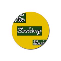 No Looking Back Rubber Round Coaster (4 Pack)  by Mandielei