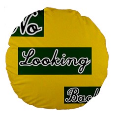 No Looking Back Large 18  Premium Round Cushions by Mandielei