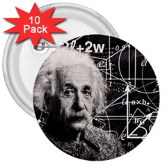 Albert Einstein 3  Buttons (10 Pack)  by Valentinaart