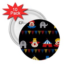 Circus  2 25  Buttons (10 Pack)  by Valentinaart