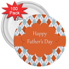 Happy Father Day  3  Buttons (100 Pack)  by Simbadda