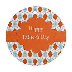 Happy Father Day  Round Ornament (two Sides) by Simbadda