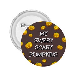 Scary Sweet Funny Cute Pumpkins Hallowen Ecard 2 25  Buttons by Amaryn4rt