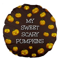 Scary Sweet Funny Cute Pumpkins Hallowen Ecard Large 18  Premium Flano Round Cushions