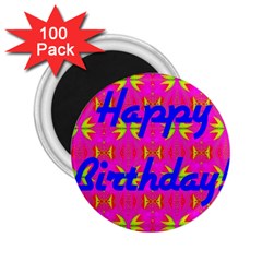 Happy Birthday! 2 25  Magnets (100 Pack)  by Amaryn4rt