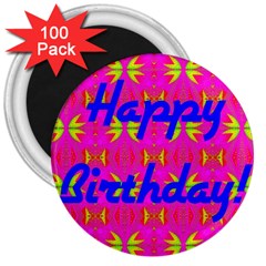 Happy Birthday! 3  Magnets (100 Pack) by Amaryn4rt