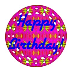 Happy Birthday! Round Filigree Ornament (two Sides) by Amaryn4rt