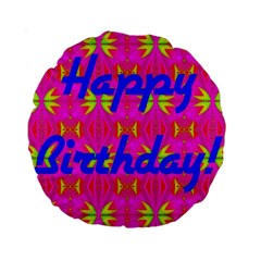 Happy Birthday! Standard 15  Premium Round Cushions by Amaryn4rt