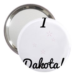 I Heart Dakota! 3  Handbag Mirrors by badwolf1988store