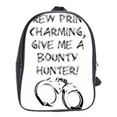 Give Me A Bounty Hunter! School Bags(large)  by badwolf1988store