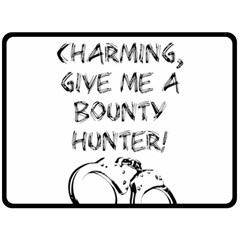 Give Me A Bounty Hunter! Fleece Blanket (large)  by badwolf1988store