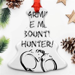 Give Me A Bounty Hunter! Ornament (christmas Tree)  by badwolf1988store