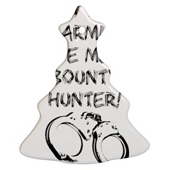 Give Me A Bounty Hunter! Christmas Tree Ornament (two Sides) by badwolf1988store