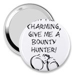 GIVE ME A BOUNTY HUNTER! 3  Handbag Mirrors Front