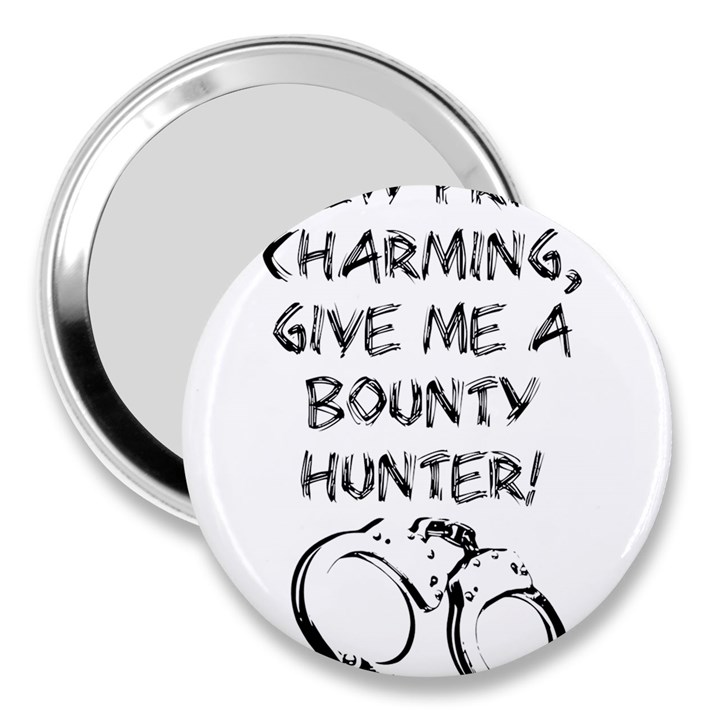 GIVE ME A BOUNTY HUNTER! 3  Handbag Mirrors